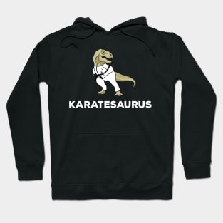 Funny Karatesaurus Martial Arts Karate T-Rex Trendy Gift Hoodie